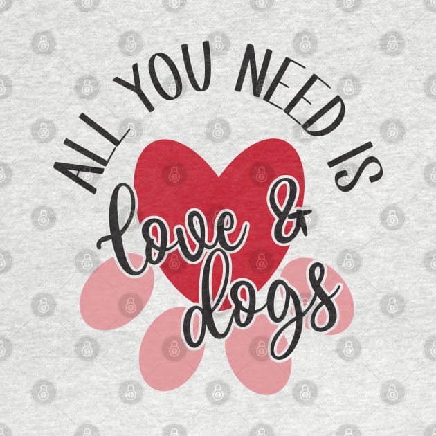 All You Need is Love & Dogs by tinkermamadesigns